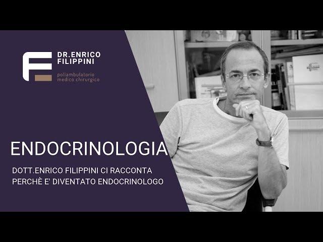 Endocrinologo Dott. Enrico Filippini a Brescia- Cos'è l'endocrinologo