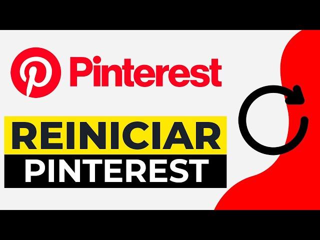 Como Reiniciar tu Feed de Pinterest 2024 | Como Reiniciar tu Pinterest