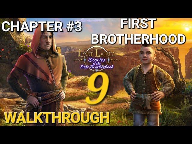 Lost Lands 9 :Stories of the First Brotherhood  Chapter 3 [FIRST BROTHERHOOD] Complete Walkthrough