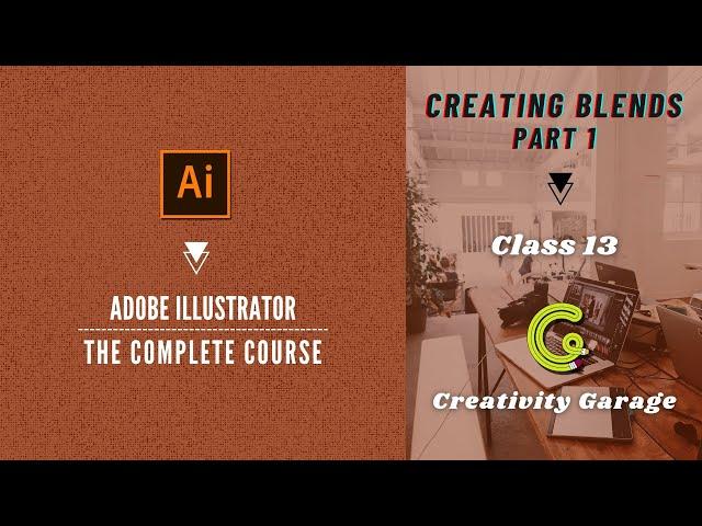 Adobe Illustrator Course - Class 13 (Creating Blends - Part 1)