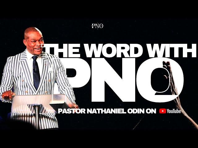 THE WORD WITH PST. NATHANIEL ODIN