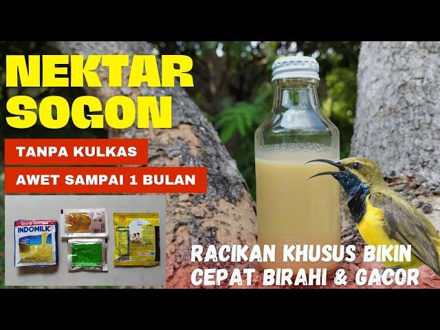 NEKTAR SOGON PALING AWET TANPA KULKAS & AMPUH NAIKAN BIRAHI AGAR SOGON CEPAT GACOR