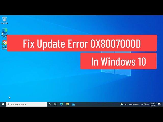 Fix Update Error 0x8007000D In Windows 10 (Solved)