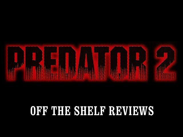 Predator 2 Review - Off The Shelf Reviews