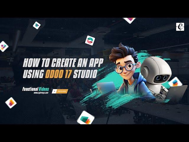 How to Create an App Using Odoo 17 Studio | Customize App Using Odoo 17 Studio | Odoo 17 Tutorials