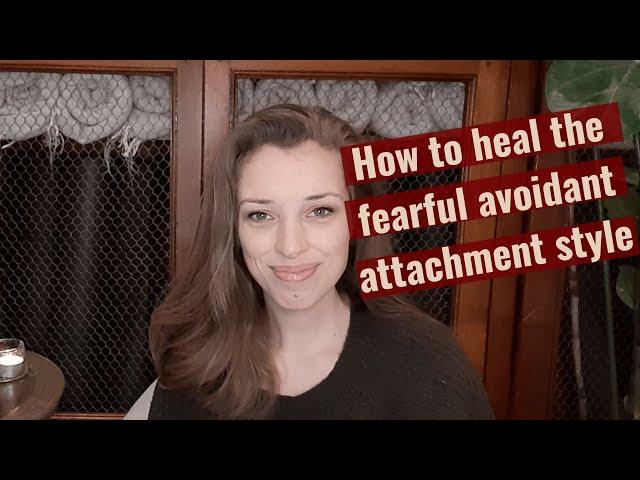 Healing Fearful Avoidant Attachment Style: Techniques & Tips For Transformation | HealingFa.com