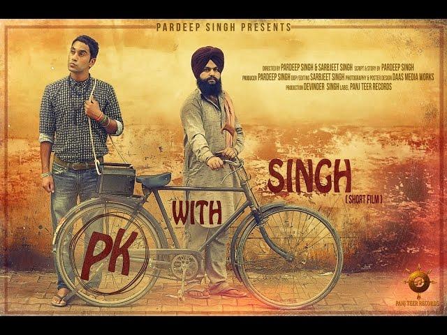 PK with SINGH |  New Punjabi Short Film | Latest Full HD Short Movie 2015