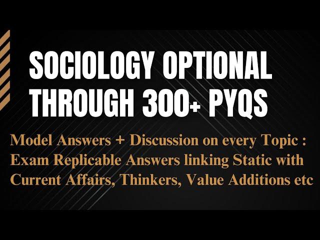 Sociology Optional through 300 PYQs Model Answers & Discussions | UnderStandUPSC #sociologyoptional