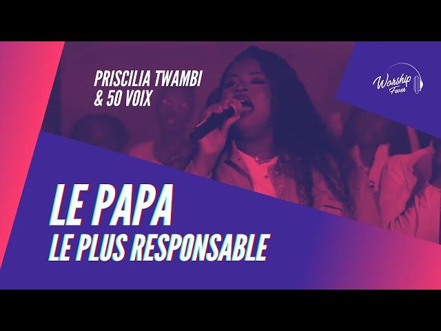 Priscilia Twambi & 50 Voix – Amen, le papa le plus responsable