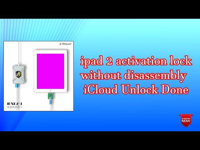 iPad2 (A1395) Activation Lock Without Disassembly iCloud Unlock