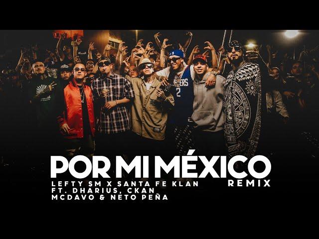 Por Mi Mexico Remix  - Lefty SM, Santa Fe Klan, Dharius, C-Kan, MC Davo & Neto Peña