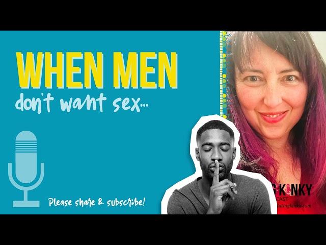 When MEN Don’t Want Sex