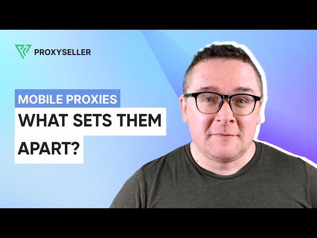 Mobile Proxies vs Other Types: What's the Difference?