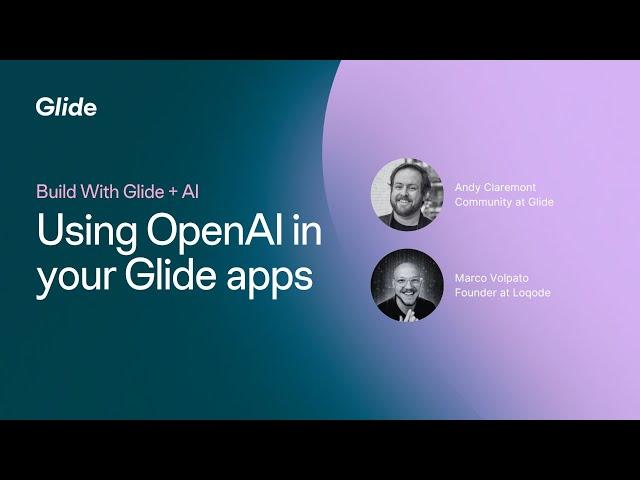 Using OpenAI in your no-code Glide apps | Build With Glide