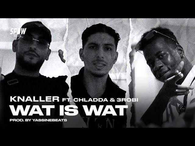 KNALLER - Wat Is Wat ft. 3robi & Chladda (Official Video)