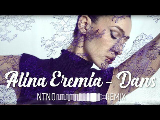 Alina Eremia - Dans (NTNO Remix)