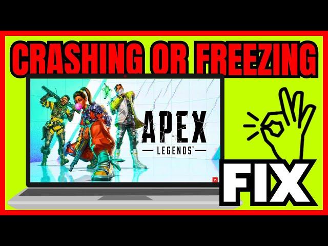 How To FIX Apex Legends CRASHING Or FREEZING PC (Quick & Easy)