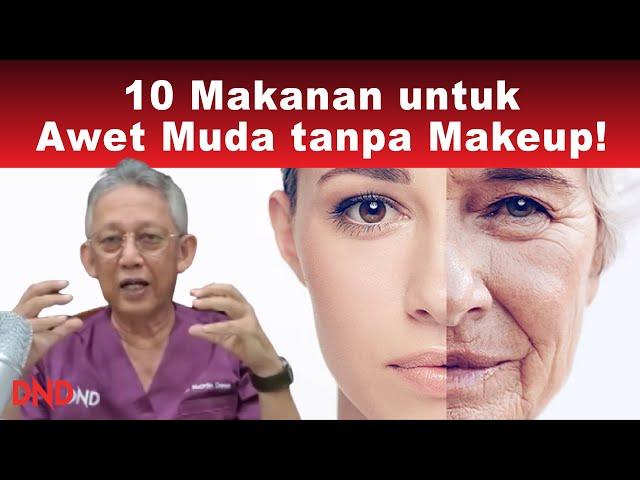 10 Makanan untuk Awet Muda tanpa Makeup!