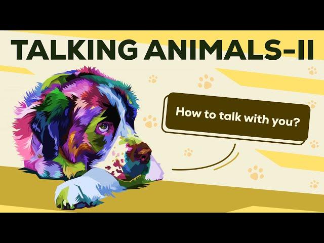 All the Ways an Animal Can Talk - A Detailed Analysis