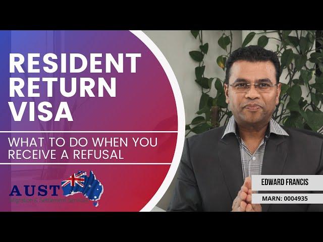 Resident Return Visa Refusals: What to do if your RRV is Refused in 2021 #RRV #citizenship #austmss