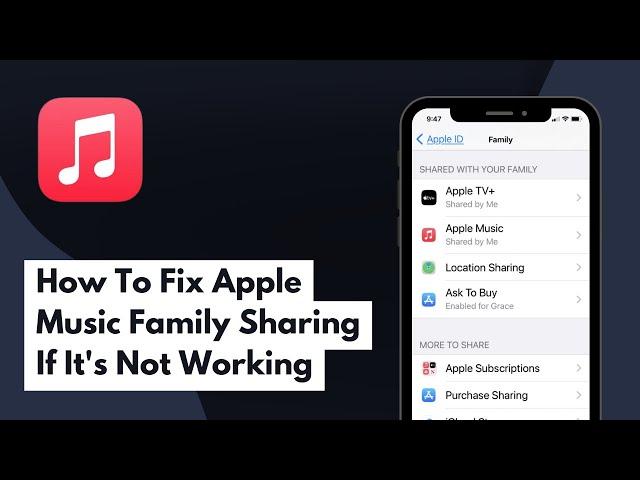 How To Fix Apple Music Family Sharing If It's Not Working (Full Guide)