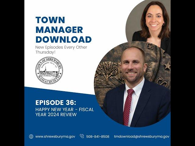 Town Manager Download - Ep. 36 - Happy New Year - Fiscal Year 2024 Review