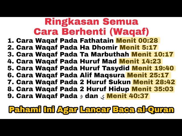 Lengkap Ringkasan 9 Cara Berhenti (Waqaf) Pada Lafaz al-Quran, Penting Untuk Pemula Belajar al-Quran