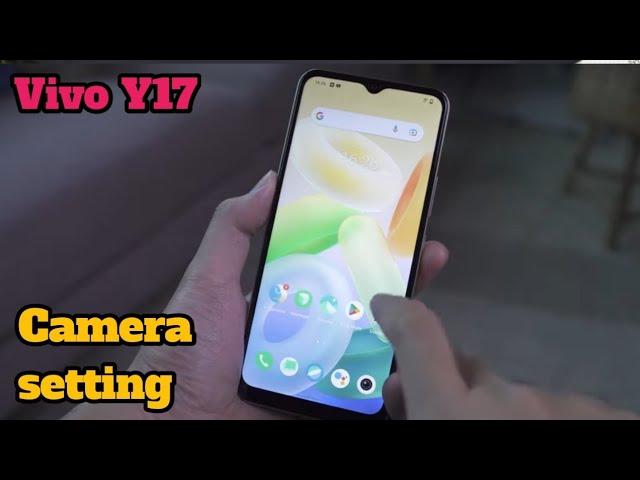 Vivo Y17, Camera Feature , Best Camera Setting Vivo Y17,Vivo Y17,