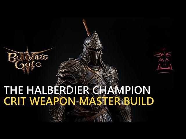 The Crit Halberdier Champion Full Fighter Baldur's Gate 3 Build Step by Step Guide [BG3]