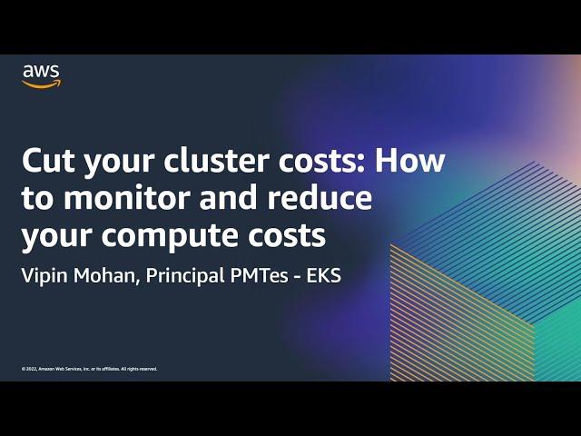 AWS Container Day: Cut your cluster costs - How to monitor and reduce your compute costs