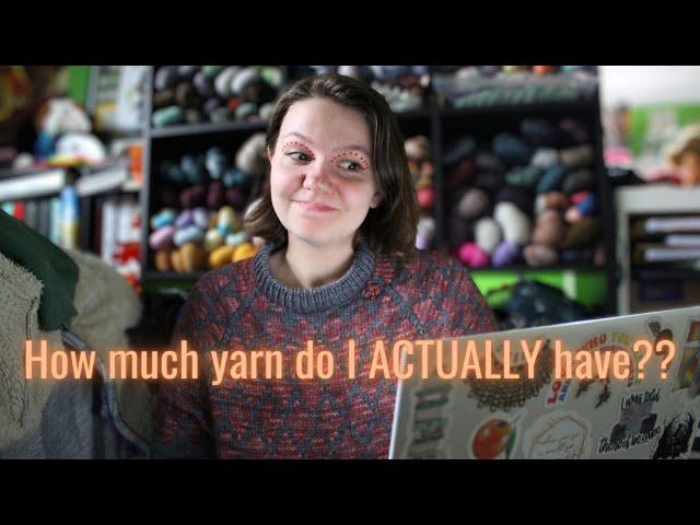 How much yarn do I ACTUALLY have?? (An Adventure in Inventory)