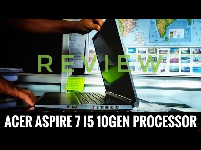 Acer aspire 7 i5 10gen GTX1650 4GB Laptop Review | Aspire Before Expire