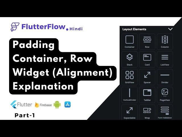 FlutterFlow Tutorial For Beginners In Hindi | FlutterFlow Widget Part  1