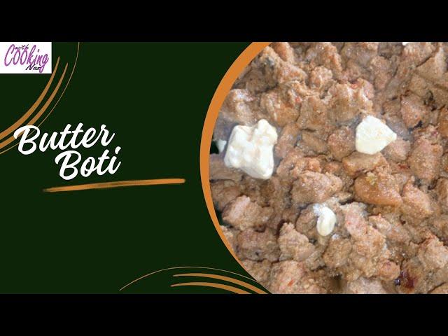 Butter Boti || Cooking With Naz || New Recipe || Official Video