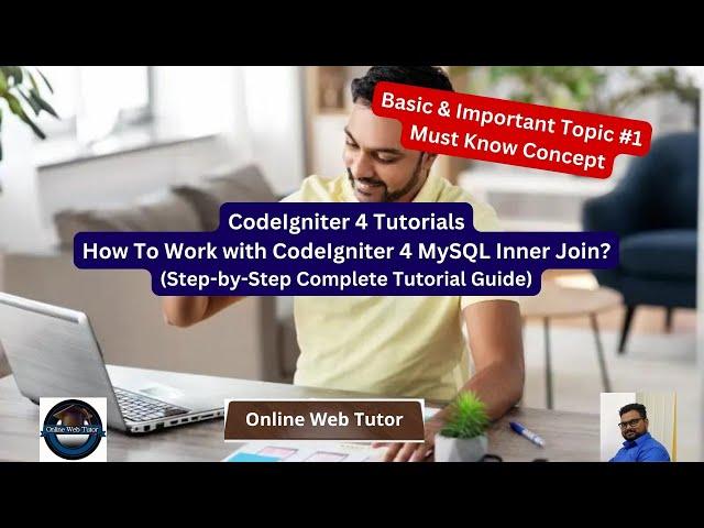 What are MySQL Joins | Types of Joins | CodeIgniter 4 MySQL Inner Join | CodeIgniter 4 Tutorials