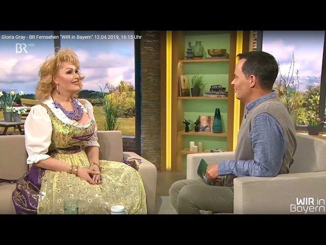 Gloria Gray - BR Fernsehen "WIR in Bayern" 12.04.2019, 16:15 Uhr