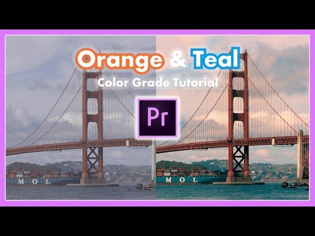 Simple Orange and Teal Color Grade Tutorial Adobe Premiere Pro CC