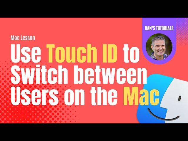 Use Touch ID to Switch between Users on the Mac