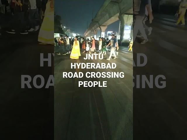 JNTU HYDERABAD ROAD CROSSING PEOPLES