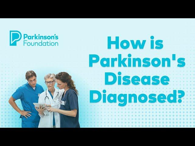 How is Parkinson's Disease Diagnosed? | Parkinson's Foundation