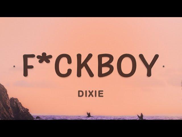 Dixie - F BOY (F***BOY) (Lyrics)