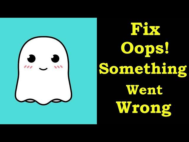 Fix Boo App Oops Something Went Wrong Error | Fix Boo went wrong error