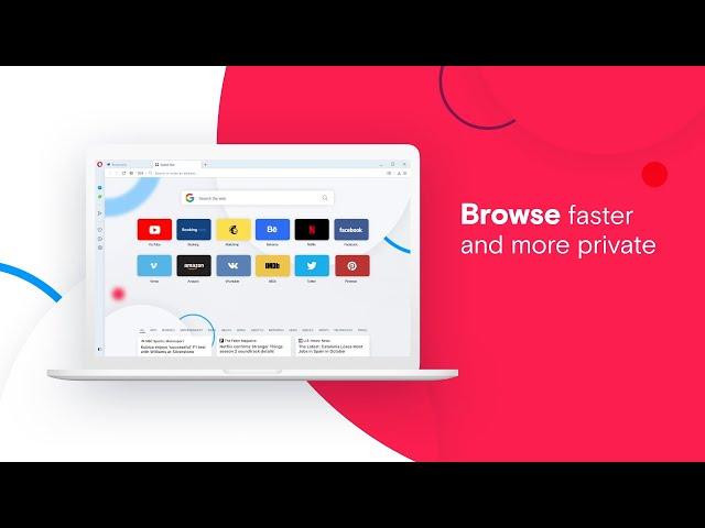 Opera browser is faster, more private and more fun!