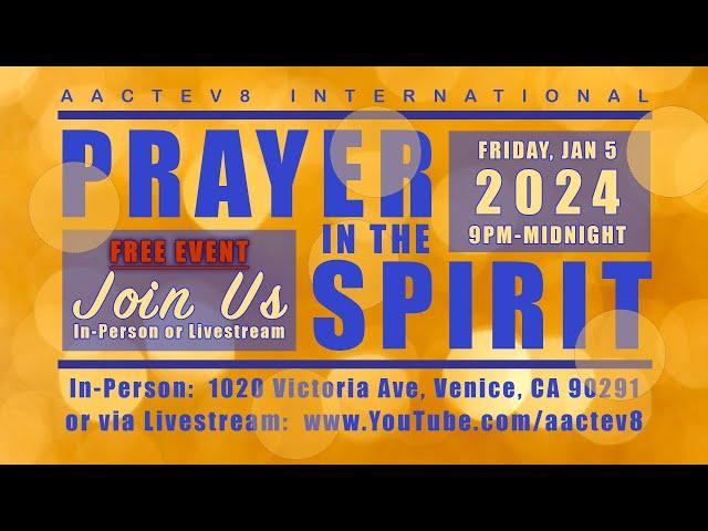 Prayer In The Spirit - January 5, 2024