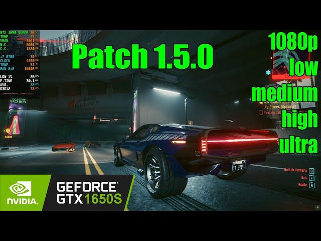 GTX 1650 Super | Cyberpunk 2077 Patch 1.5.0 - 1080p Low, Medium, High, Ultra