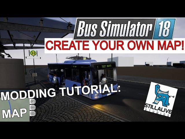 Bus Simulator 18 Modding Map Tutorial