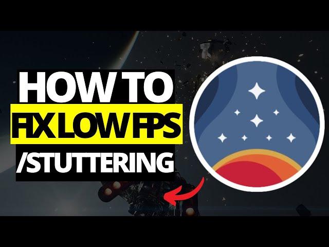How To Fix Low FPS, Shutter & Stutter in Starfield - Boost Performance