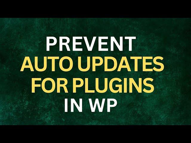 How to Disable Auto Updates for Plugins in WordPress | 2 Easy Methods