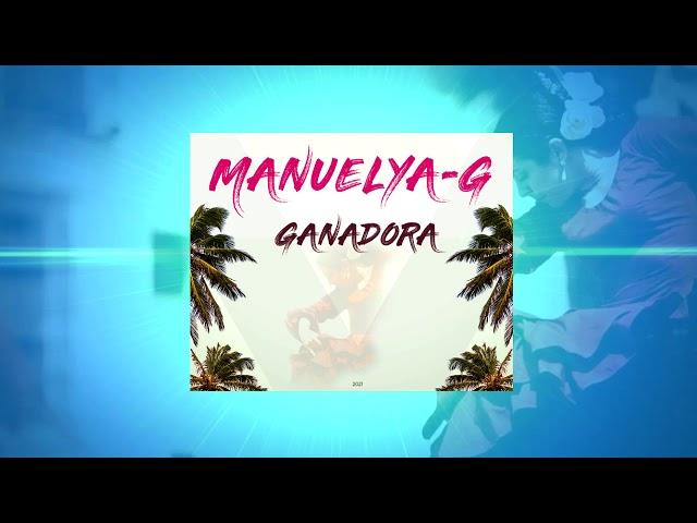 MANUELYA-G - Ganadora - 2021