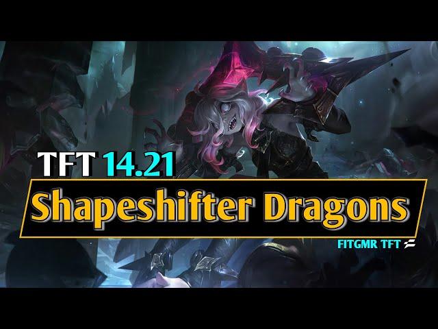 Set 12 TFT | How to Play Shapeshifter Dragons | 14.21 | Upsetmax